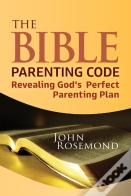 The Bible Parenting Code