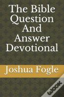 The Bible Question And Answer Devotional