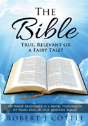 The Bible True, Relevant Or A Fairy Tale? - Preview