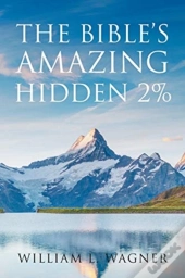 The Bible'S Amazing Hidden 2%