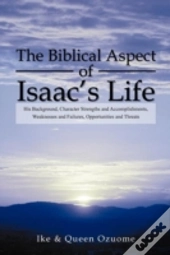 The Biblical Aspect Of Isaac'S Life