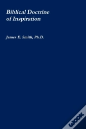 The Biblical Doctrine Of Inspiration