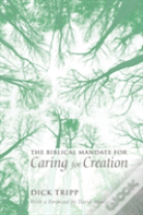 The Biblical Mandate For Caring For Creation