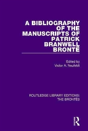 The Bibliography Of The Manuscripts Of Patrick Branwell Bronte - Preview