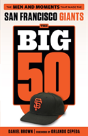 The Big 50: San Francisco Giants - Preview