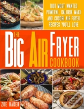 The Big Air Fryer Cookbook