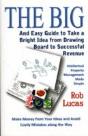 The Big And Easy Guide To Take A Bright Idea From Drawing Board To Successful Revenue - Preview