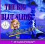 The Big Blue Slide - Preview