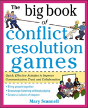 The Big Book Of Conflict Resolution Games: Quick, Effective Activities To Improve Communication, Trust And Collaboration - Preview