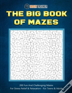 Capa do artigo The Big Book Of Mazes 200 Fun And Challenging Mazes For Stress Relief & Relaxation - For Teens & Adults