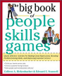 The Big Book Of People Skills Games: Quick, Effective Activities For Making Great Impressions, Boosting Problem-Solving Skills And Improving Customer  - Preview