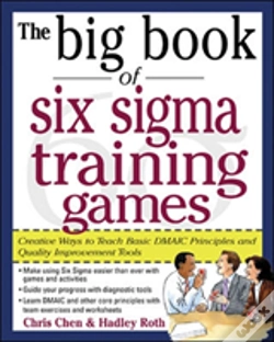 Capa do artigo The Big Book Of Six Sigma Training Games: Proven Ways To Teach Basic Dmaic Principles And Quality Improvement Tools