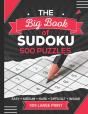 The Big Book Of Sudoku 500 Puzzles Easy Medium Hard Difficult Insane 9x9 Large Print - Preview