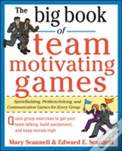 Capa do artigo The Big Book Of Team-Motivating Games: Spirit-Building, Problem-Solving And Communication Games For Every Group