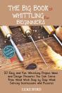 The Big Book Of Whittling For Beginners - Preview