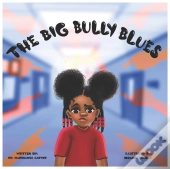The Big Bully Blues