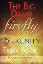 The Big Damn Firefly & Serenity Trivia Book - Preview