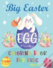 The Big Easter Egg Coloring Book For Kids Ages 2-5