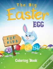 The Big Easter Egg Coloring Book For Kids