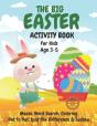 The Big Easter Mazes, Word Search, Dot To Dot, Coloring Activity Book For Kids Age 3-5 - Preview