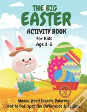 Capa do artigo The Big Easter Mazes, Word Search, Dot To Dot, Coloring Activity Book For Kids Age 3-5