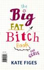 The Big Fat Bitch Book - Preview