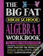 The Big Fat High School Algebra 1 Workbook