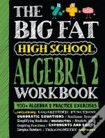 The Big Fat High School Algebra 2 Workbook