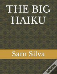 The Big Haiku