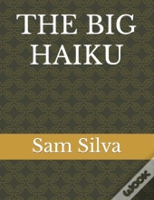 The Big Haiku