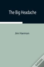 The Big Headache