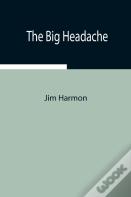 The Big Headache