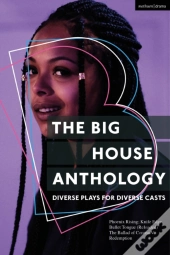 The Big House Anthology: Diverse Plays For Diverse Casts