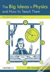 Capa do artigo The Big Ideas In Physics And How To Teach Them