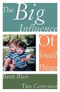 The Big Influence Of Small Things