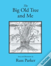 The Big Old Tree And Me