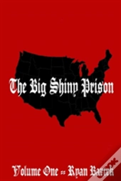 The Big Shiny Prison