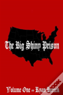 The Big Shiny Prison