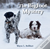 The Bigfoot Mystery: A Rusty And Purdy B