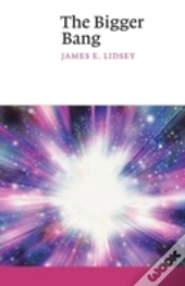 The Bigger Bang