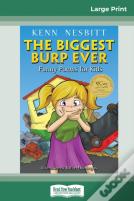 The Biggest Burp Ever