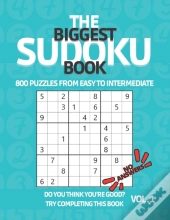 The Biggest Sudoku Book 800 Puzzles From Easy To Intermediate