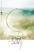 The Bigness Of The World