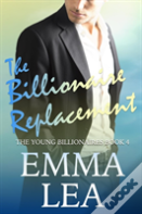 The Billionaire Replacement