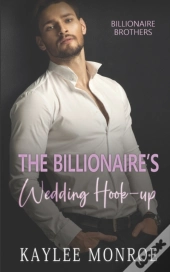 The Billionaire'S Wedding Hook-Up