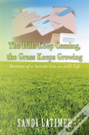 The Bills Keep Coming, The Grass Keeps Growing