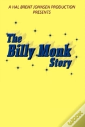 The Billy Monk Story
