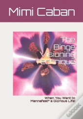 The Binge Visioning Technique