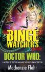 The Binge Watcher'S Guide Dr. Who A Hist - Preview