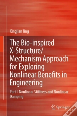 Capa do artigo The Bio-Inspired X-Structure/Mechanism Approach For Exploring Nonlinear Benefits In Engineering